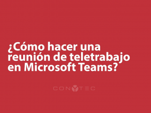 Lee más sobre el artículo ¿Usas Microsoft Teams?